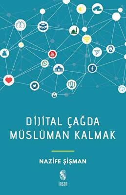 Dijital Çağda Müslüman Kalmak - 1