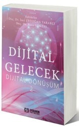 Dijital Gelecek Dijital Dönüşüm-2 - Efe Akademi Yayınları