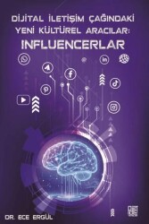 Dijital İletişim Çağındaki Yeni Kültürel Aracılar: Influencerlar - Palet Yayınları