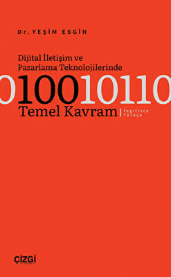 Dijital İletişim ve Pazarlama Teknolojilerinde 100 Temel Kavram - 1