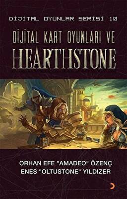 Dijital Kart Oyunları ve Hearthstone - Dijital Oyunlar Serisi 10 - 1