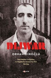 DIJWAR: Faili Meçhul Cinayetler ve Diyarbakır Cezaevi’ne Dair Her Şey - 1
