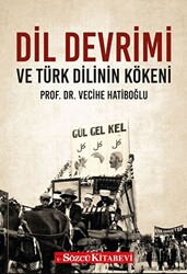 Dil Devrimi ve Türk Dilinin Kökeni - 1