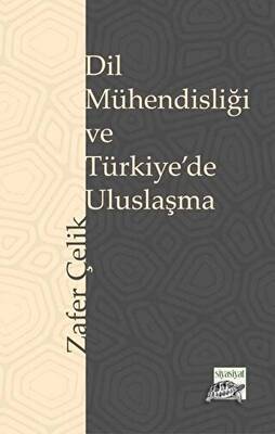 Dil Mühendisliği ve Türkiye’de Uluslaşma - 1