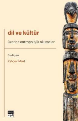 Dil ve Kültür Üzerine Antropolojik Okumalar - 1