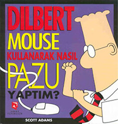 Dilbert Mouse Kullanarak Nasıl Pazu Yaptım? - 1