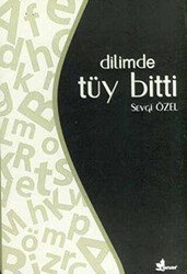 Dilimde Tüy Bitti - Çınar Yayınları