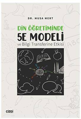 Din Öğretiminde 5E Modeli ve Bilgi Transferine Etkisi - 1