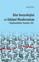 Din Sosyolojisi ve İslami Modernizm - 1