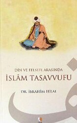 Din ve Felsefe Arasında İslam Tasavvufu - 1