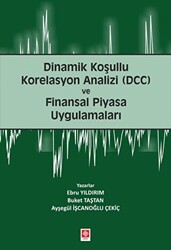 Dinamik Koşullu Korelasyon Analizi DCC ve Finansal Piyasa Uygulamaları - 1