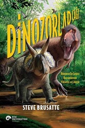 Dinozorlar Çağı - Dünyanın En Çarpıcı Hayvanlarının Yükselişi ve Çöküşü - 1