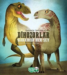 Dinozorlar Hakkında Her Şey - 1