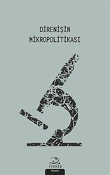 Direnişin Mikropolitikası - 1