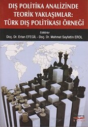 Dış Politika Analizinde Teorik Yaklaşımlar: Türk Dış Politikası Örneği - 1