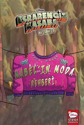Disney Esrarengiz Kasaba - Kısa Kısa Mabel`in Moda Rehberi - 1