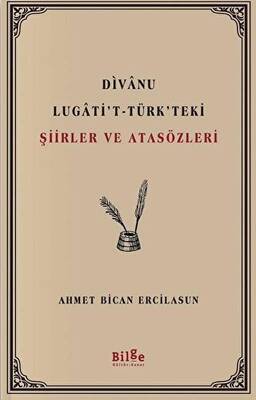 Divanu Lugati`t-Türk`teki Şiirler ve Atasözleri - 1