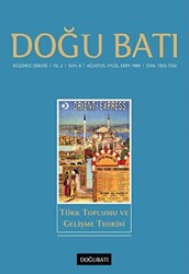 Doğu Batı Düşünce Dergisi Yıl: 2 Sayı: 8 Türk Toplumu ve Gelişme Teorisi - 1