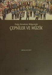 Doğu Karadeniz Bölgesinde Çepniler ve Müzik - Serander Yayınları