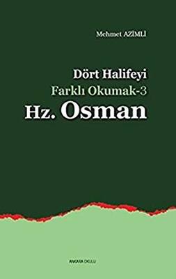 Dört Halifeyi Farklı Okumak 3 - Hz. Osman - 1