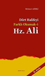 Dört Halifeyi Farklı Okumak 4: Hz. Ali - 1
