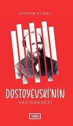 Dostoyevski’nin Hapishanesi - 1