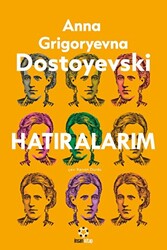 Dostoyevski`nin Hatıraları - 1