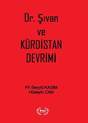 Dr. Şıvan ve Kürdistan Devrimi - 1