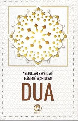 Dua - Ayetullah Seyyid Ali Hamanei Açısından - 1