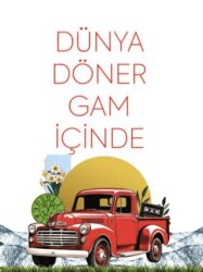 Dünya Döner Gam İçinde - Okur Kitaplığı