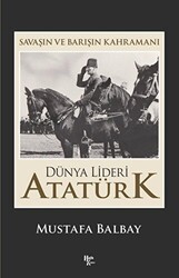 Dünya Lideri Atatürk - 1