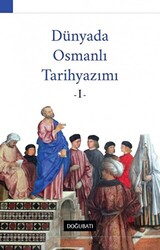 Dünyada Osmanlı Tarihyazımı - 1 - 1