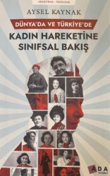 Dünya`da ve Türkiye`de Kadın Hareketine Sınıfsal Bakış - 1