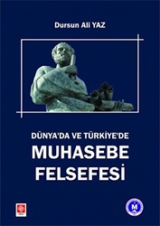 Dünyada ve Türkiye`de Muhasebe Felsefesi - 1