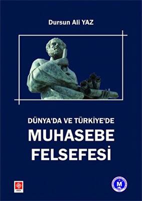 Dünyada ve Türkiye`de Muhasebe Felsefesi - 1