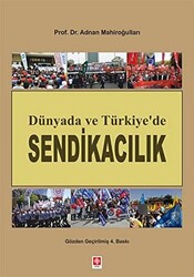 Dünyada ve Türkiye`de Sendikacılık - 1