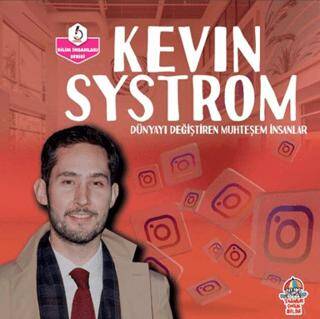 Dünyayı Değiştiren Muhteşem İnsanlar - Kevin Systrom - 1