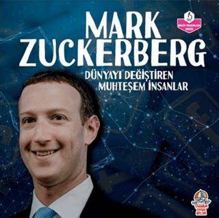 Dünyayı Değiştiren Muhteşem İnsanlar - Mark Zuckerberg - 1