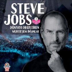 Dünyayı Değiştiren Muhteşem İnsanlar - Steve Jobs - 1