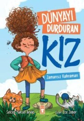 Dünyayı Durduran Kız - Zamansız Kahraman - Timaş Çocuk