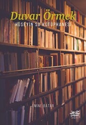 Duvar Örmek - Hüseyin Su Kütüphanesi - Çolpan Kitap