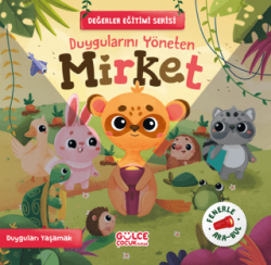 Duygularını Yöneten Mirket - Fenerle Ara Bul - Timaş Gülce Çocuk