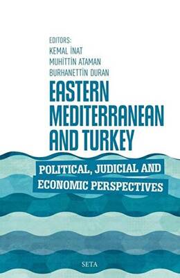 Eastern Mediterranean and Turkey Political Judicial and Economic Perspectives - 1