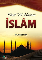 Ebedi Yol Haritası İslam - 1