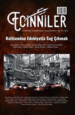 Ecinniler: İki Aylık Kültür ve Edebiyat Dergisi Sayı: 12 Katliamdan Edebiyatla Sağ Çıkmak Kasım - Aralık 2021 - 1