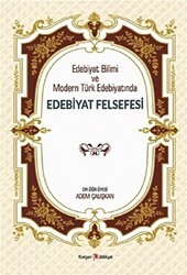 Edebiyat Bilimi ve Modern Türk Edebiyatında Edebiyat Felsefesi - 1