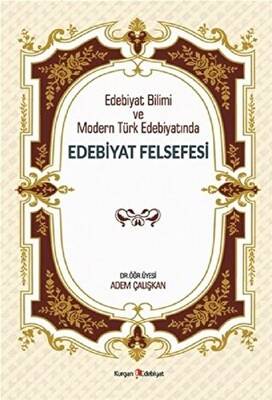 Edebiyat Bilimi ve Modern Türk Edebiyatında Edebiyat Felsefesi - 1