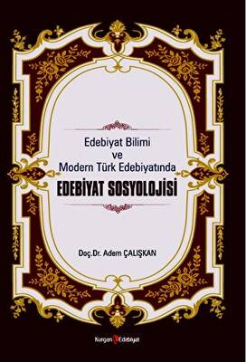 Edebiyat Bilimi Ve Modern Türk Edebiyatında Edebiyat Sosyolojisi - 1