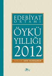 Edebiyat Ortamı Öykü Yıllığı 2012 - 1
