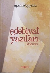 Edebiyat Yazıları - Akçağ Yayınları